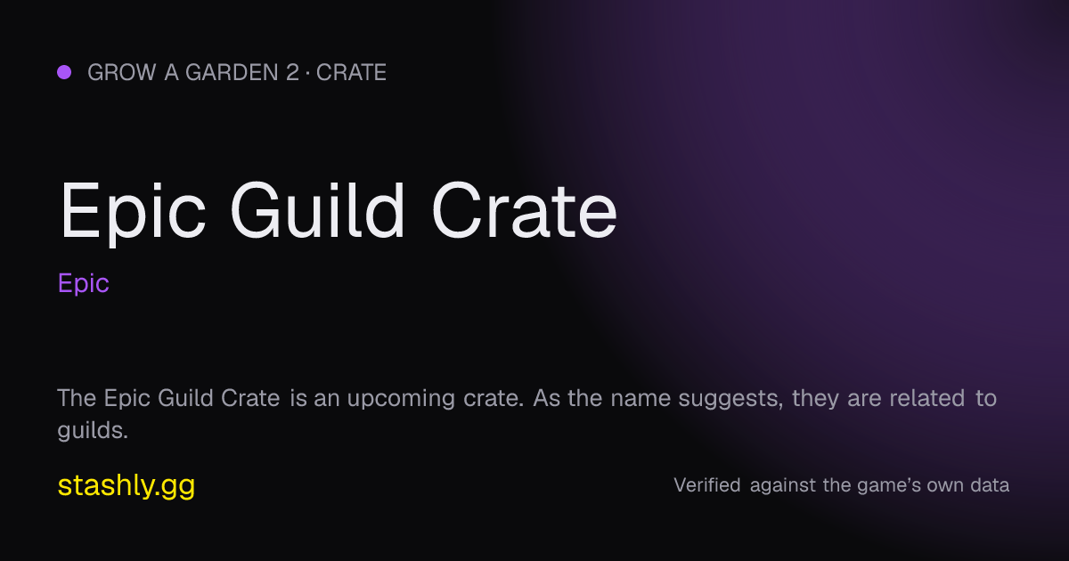 Epic Guild Crate — verified figures from Stashly