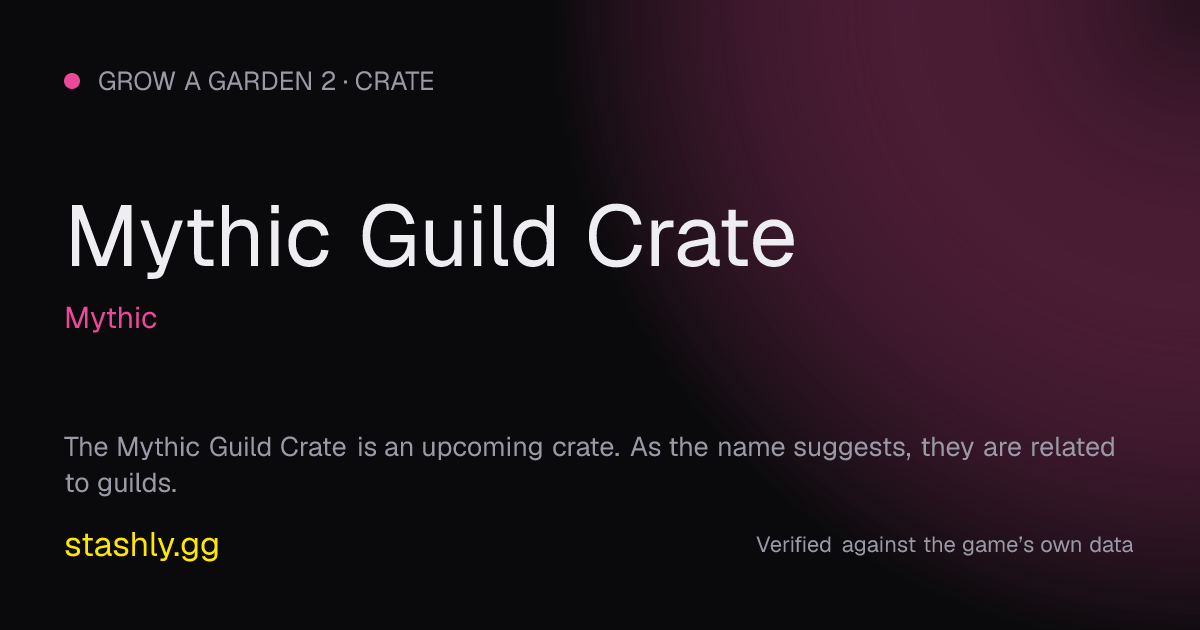 Mythic Guild Crate — verified figures from Stashly