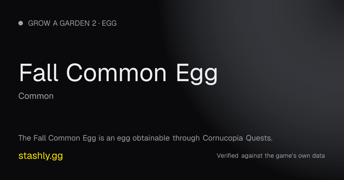 Fall Common Egg — verified figures from Stashly