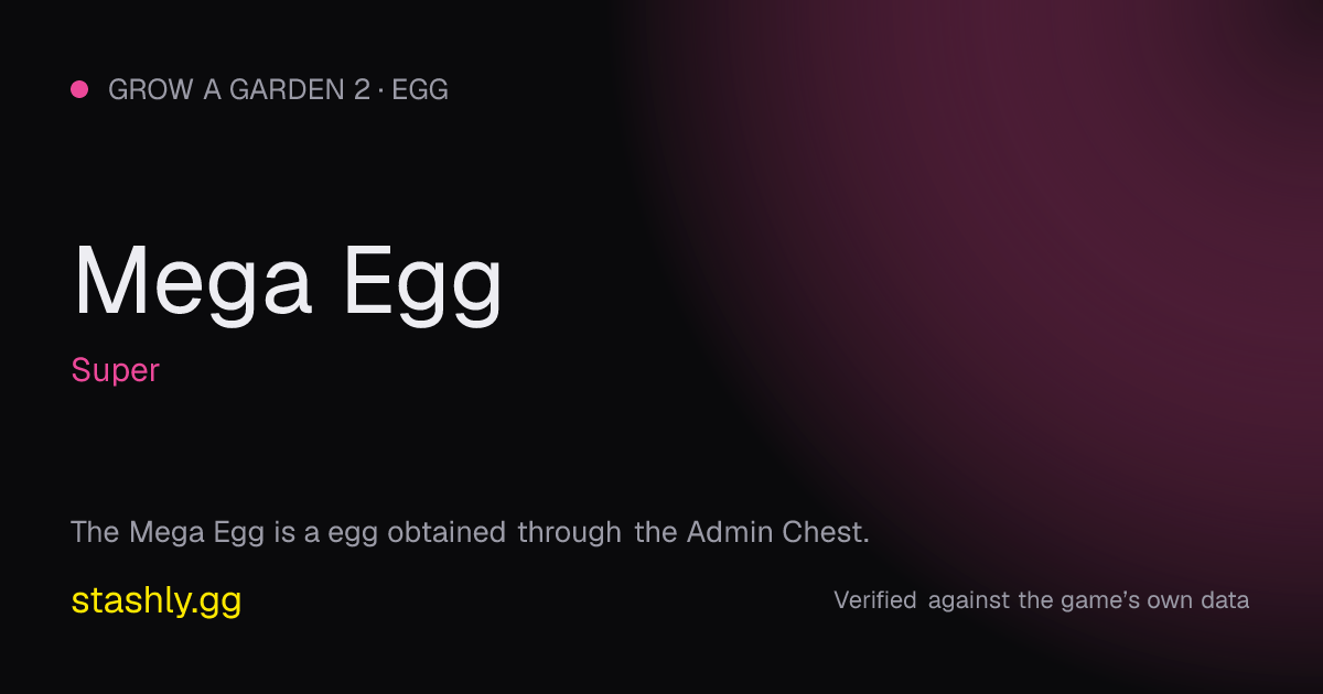 Mega Egg — verified figures from Stashly