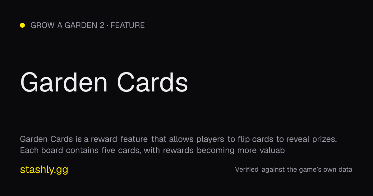 Garden Cards — verified figures from Stashly