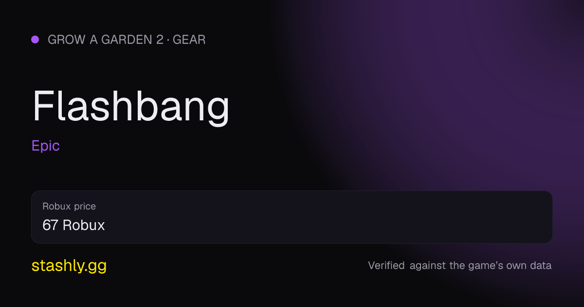 Flashbang — verified figures from Stashly