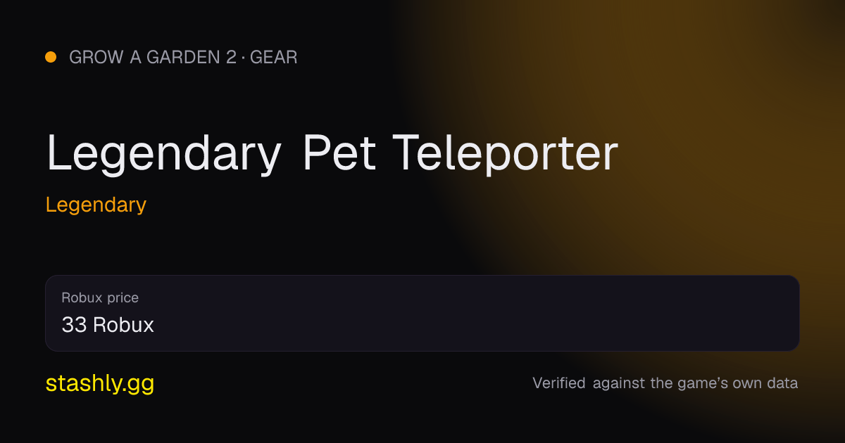 Legendary Pet Teleporter — verified figures from Stashly