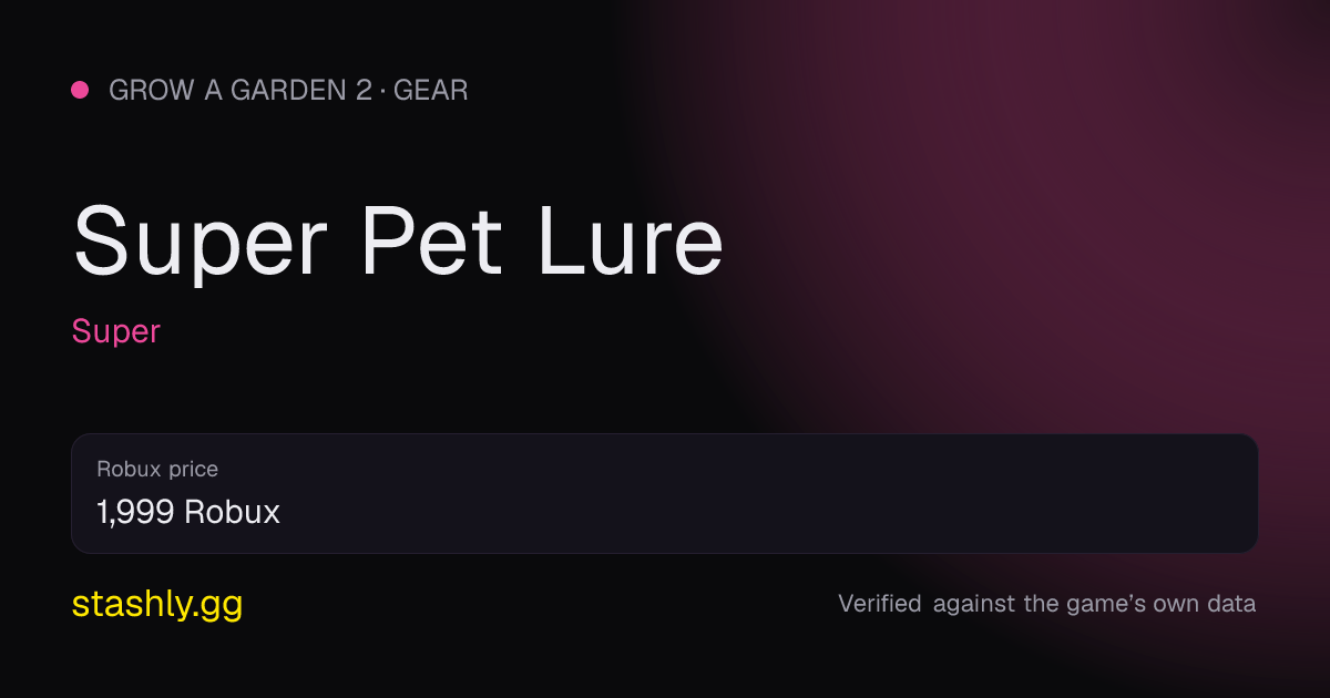 Super Pet Lure — verified figures from Stashly