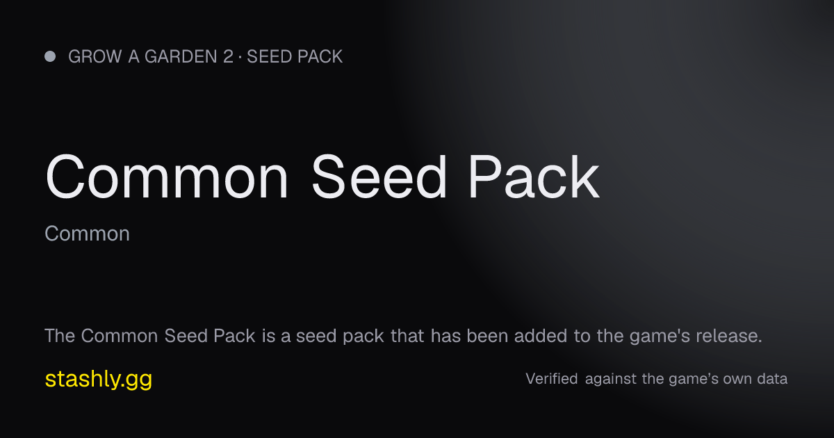 Common Seed Pack — verified figures from Stashly