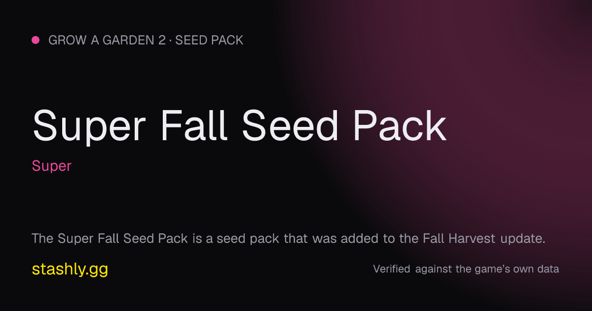 Super Fall Seed Pack — verified figures from Stashly