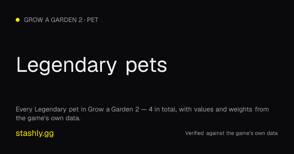 Legendary pets — verified figures from Stashly