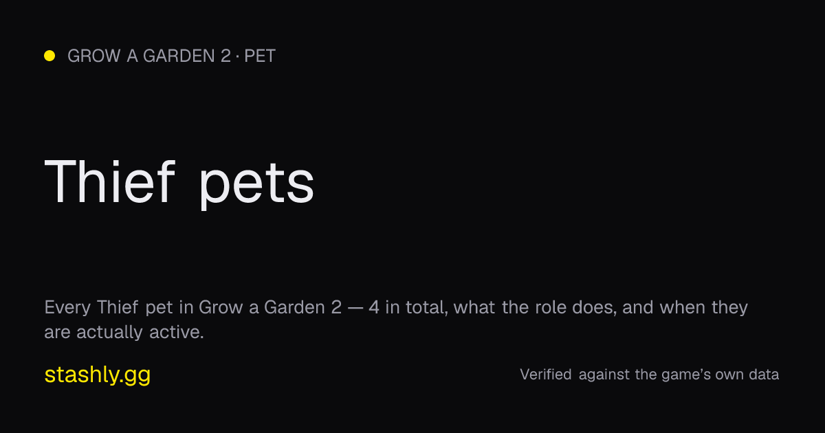 Thief pets — verified figures from Stashly