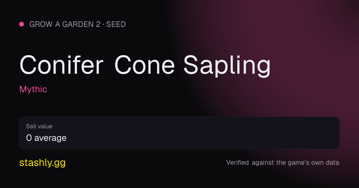 Conifer Cone Sapling — verified figures from Stashly