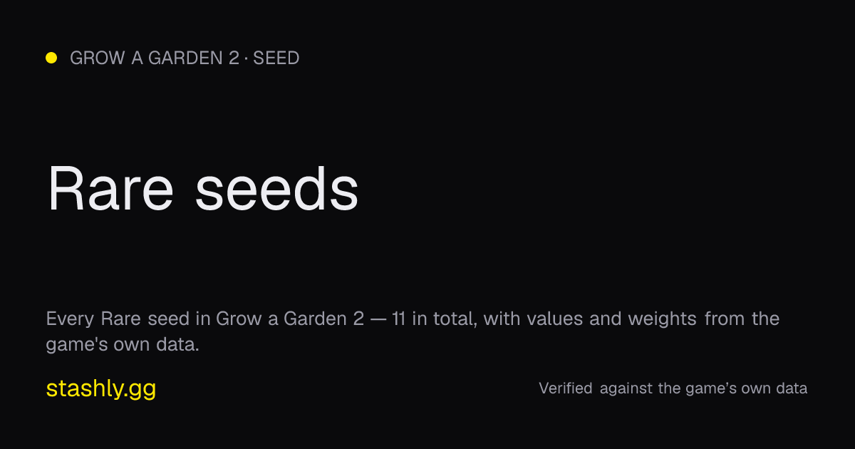 Rare seeds — verified figures from Stashly