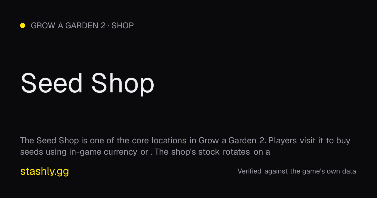 Seed Shop — verified figures from Stashly